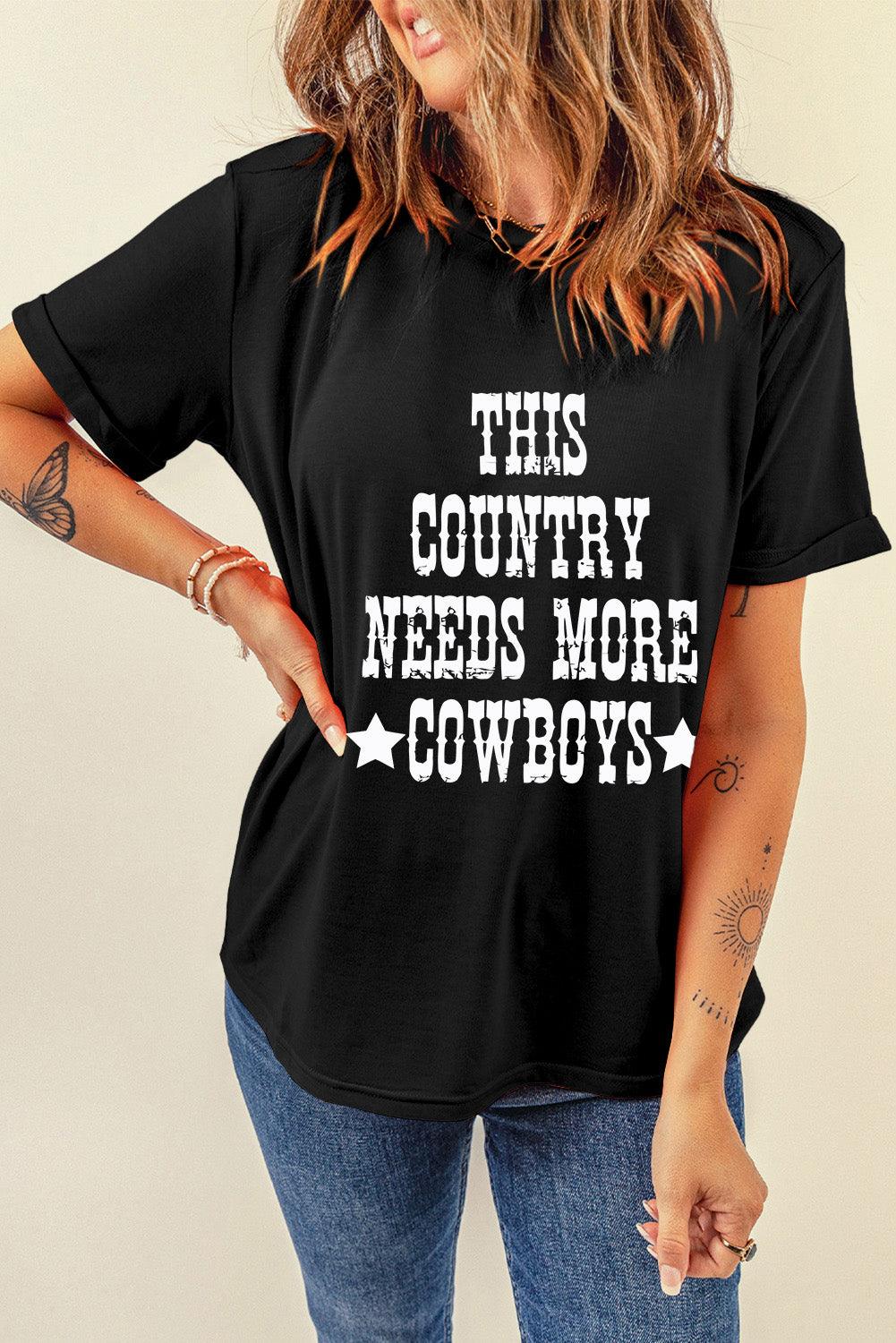 Black This Country Needs More Cowboys Graphic T Shirt - L & M Kee, LLC