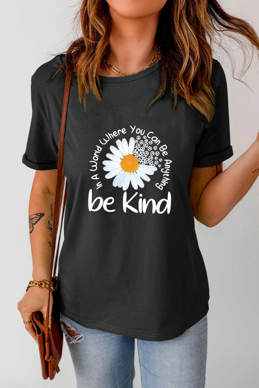 Black be kind Daisy Slogan Print Crewneck Casual Tee - L & M Kee, LLC