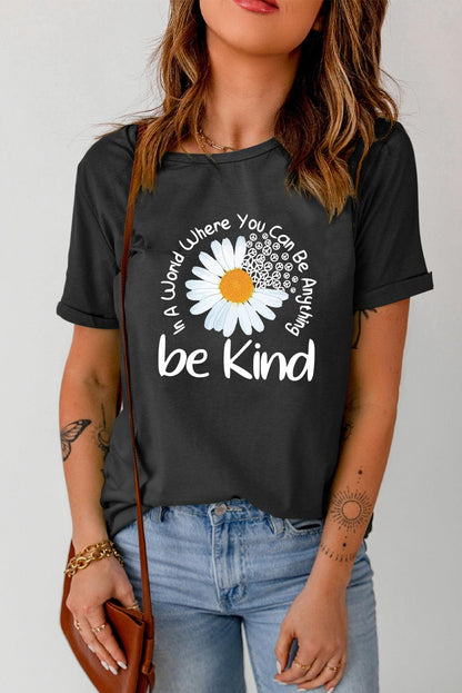 Black be kind Daisy Slogan Print Crewneck Casual Tee - L & M Kee, LLC