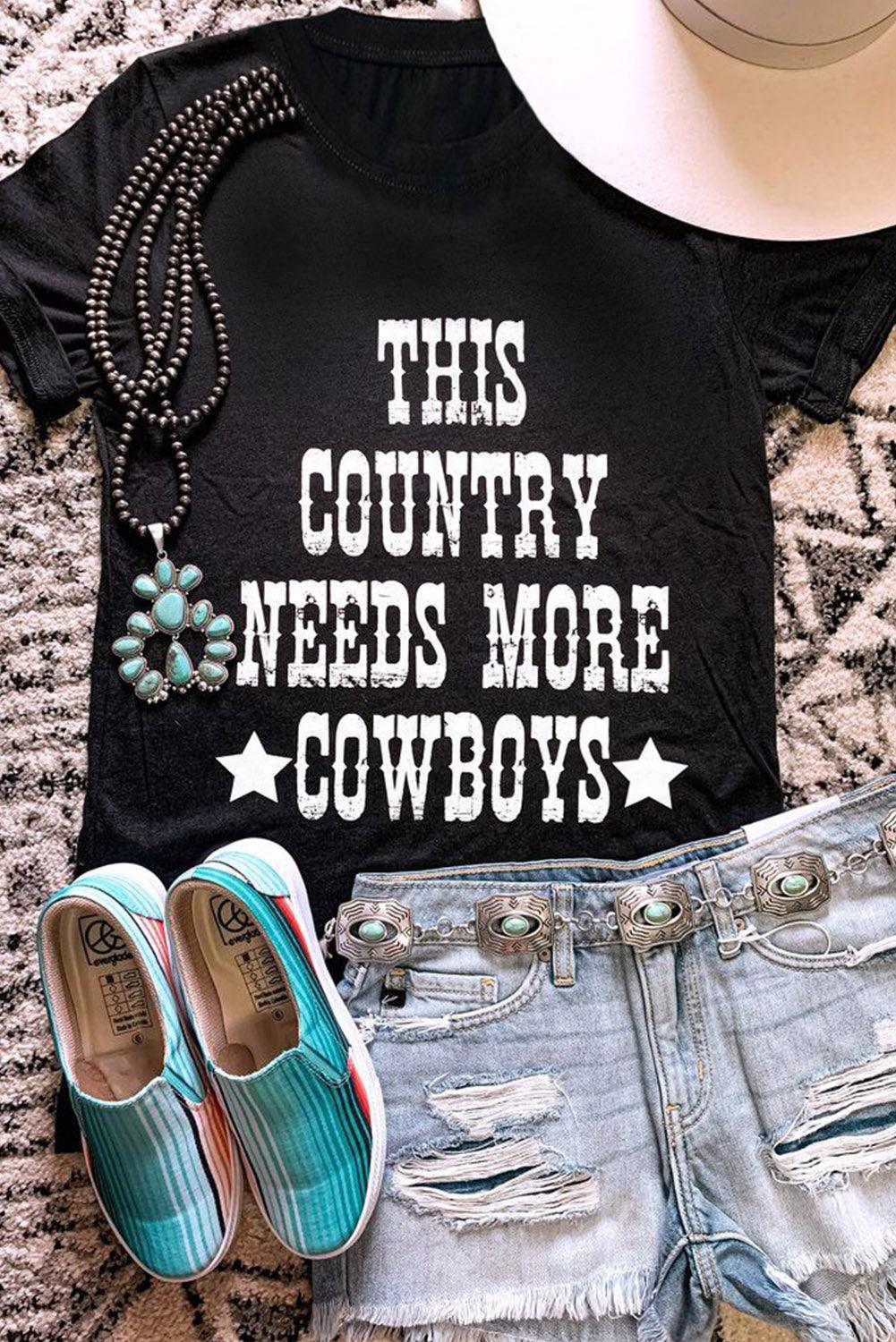 Black This Country Needs More Cowboys Graphic T Shirt - L & M Kee, LLC