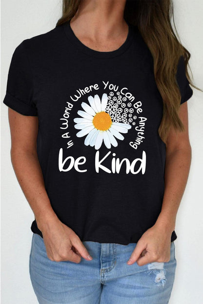 Black be kind Daisy Slogan Print Crewneck Casual Tee - L & M Kee, LLC