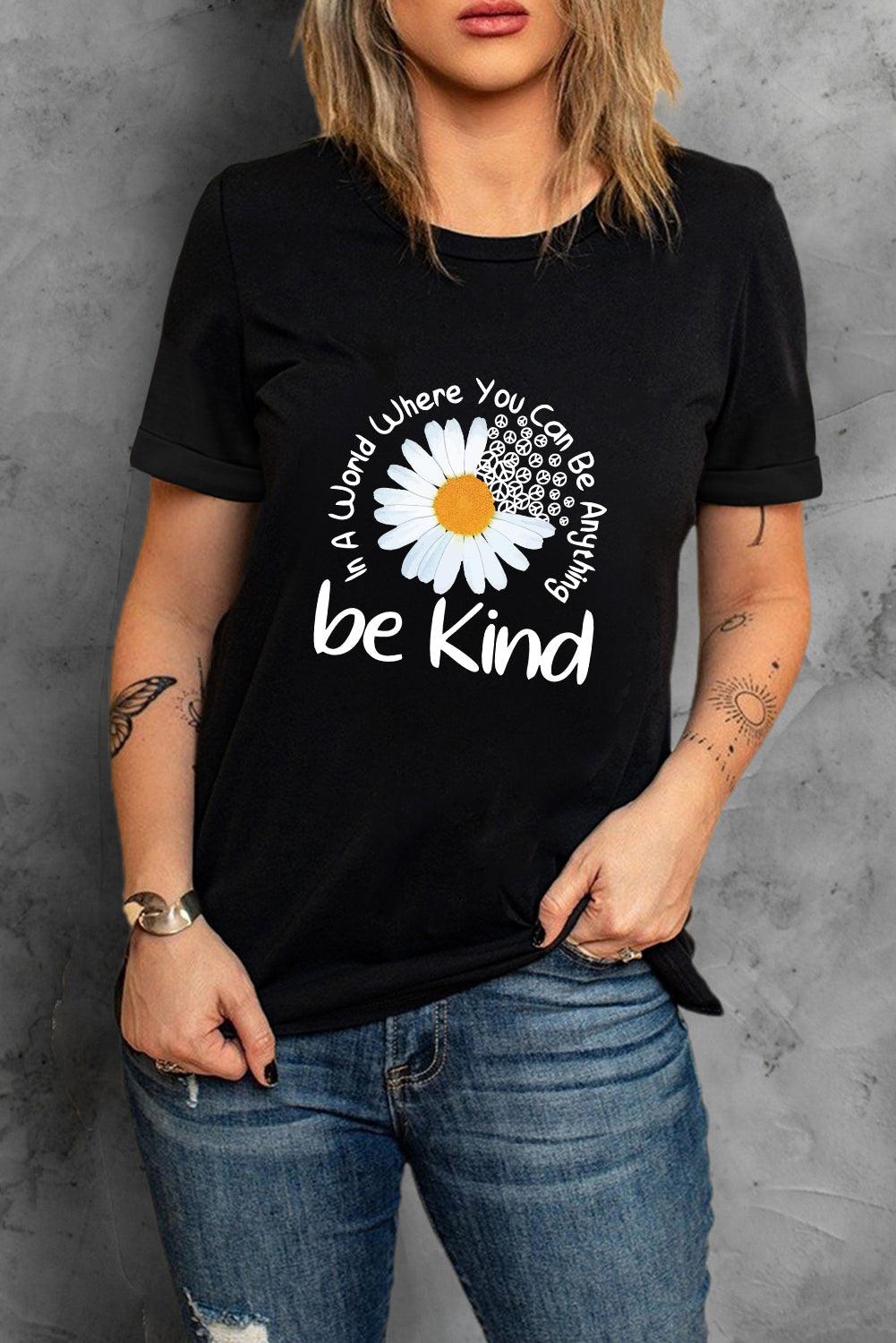 Black be kind Daisy Slogan Print Crewneck Casual Tee - L & M Kee, LLC