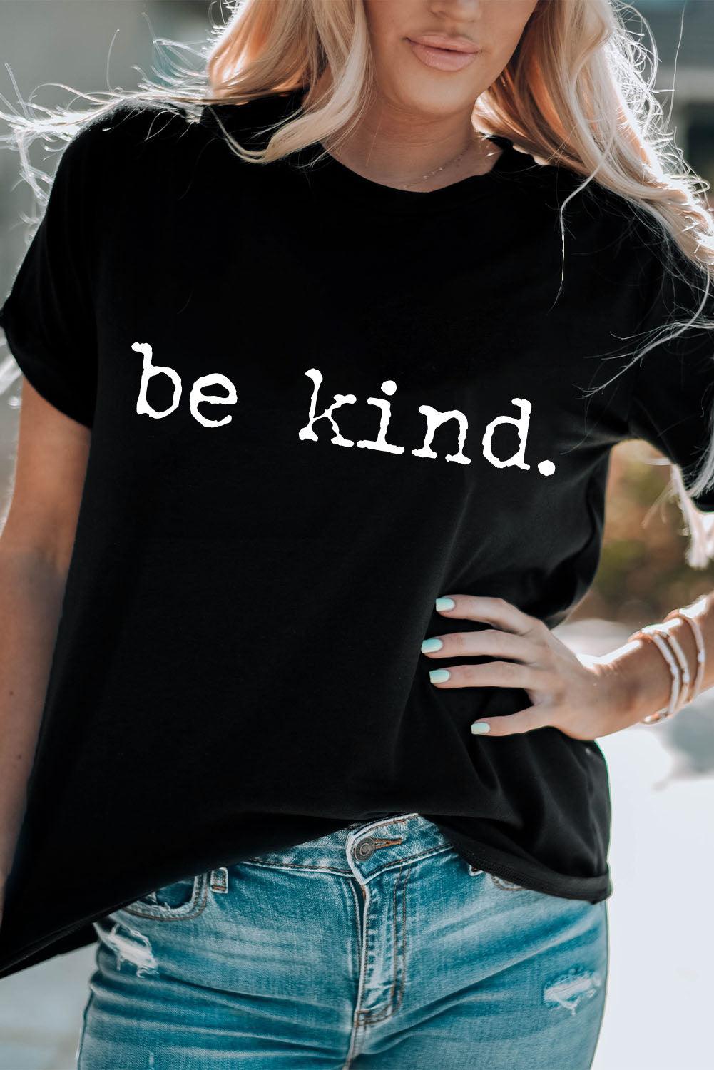 Black be kind Letter Print Round Neck Casual T Shirt - L & M Kee, LLC