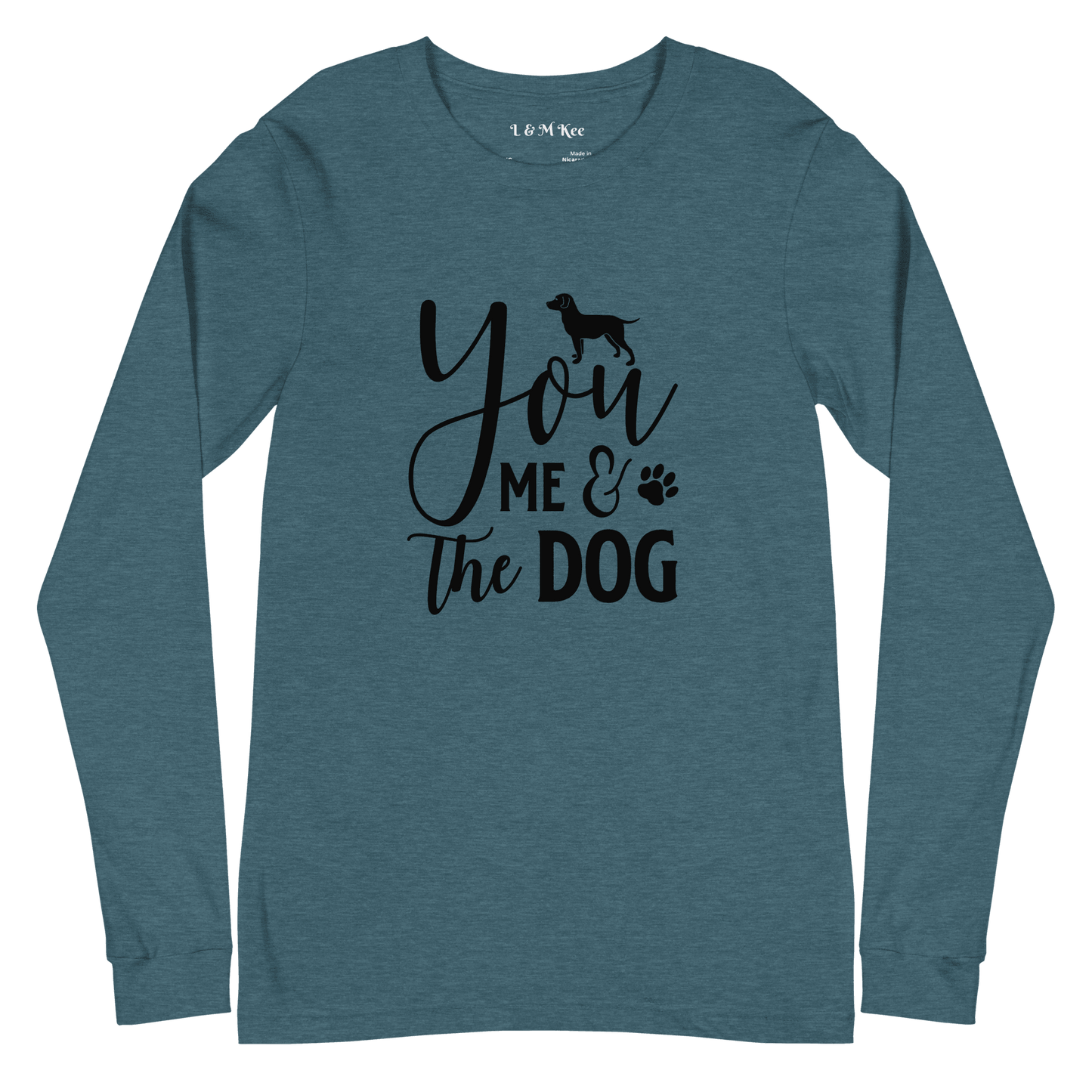 You Me & the Dog Unisex Long Sleeve Tee - L & M Kee, LLC