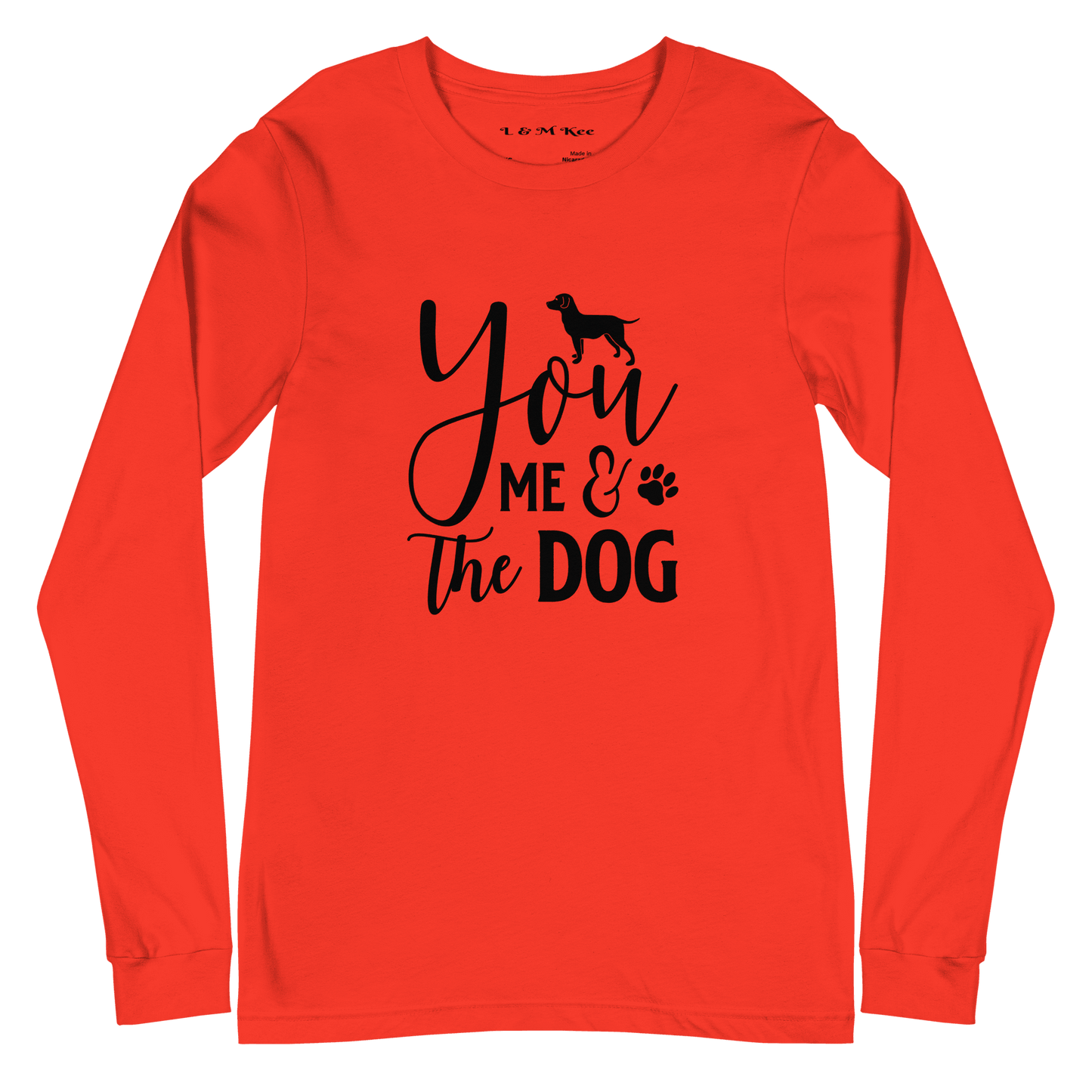 You Me & the Dog Unisex Long Sleeve Tee - L & M Kee, LLC