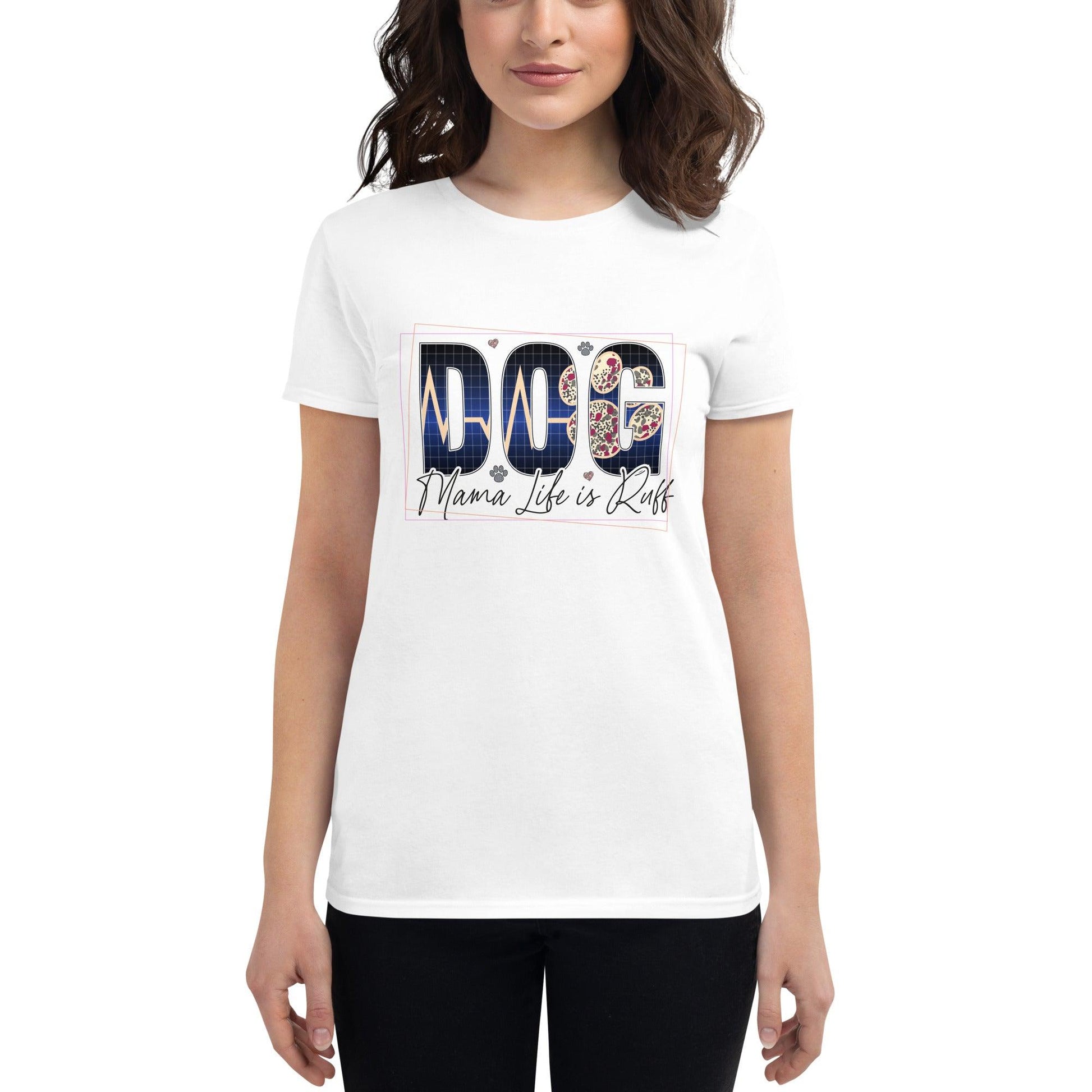 Dog Mama Life is Ruff T-Shirt - L & M Kee, LLC