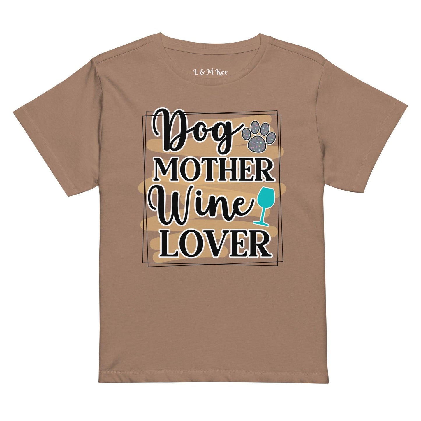 Dog Mother Wine Lover T-shirt - L & M Kee, LLC