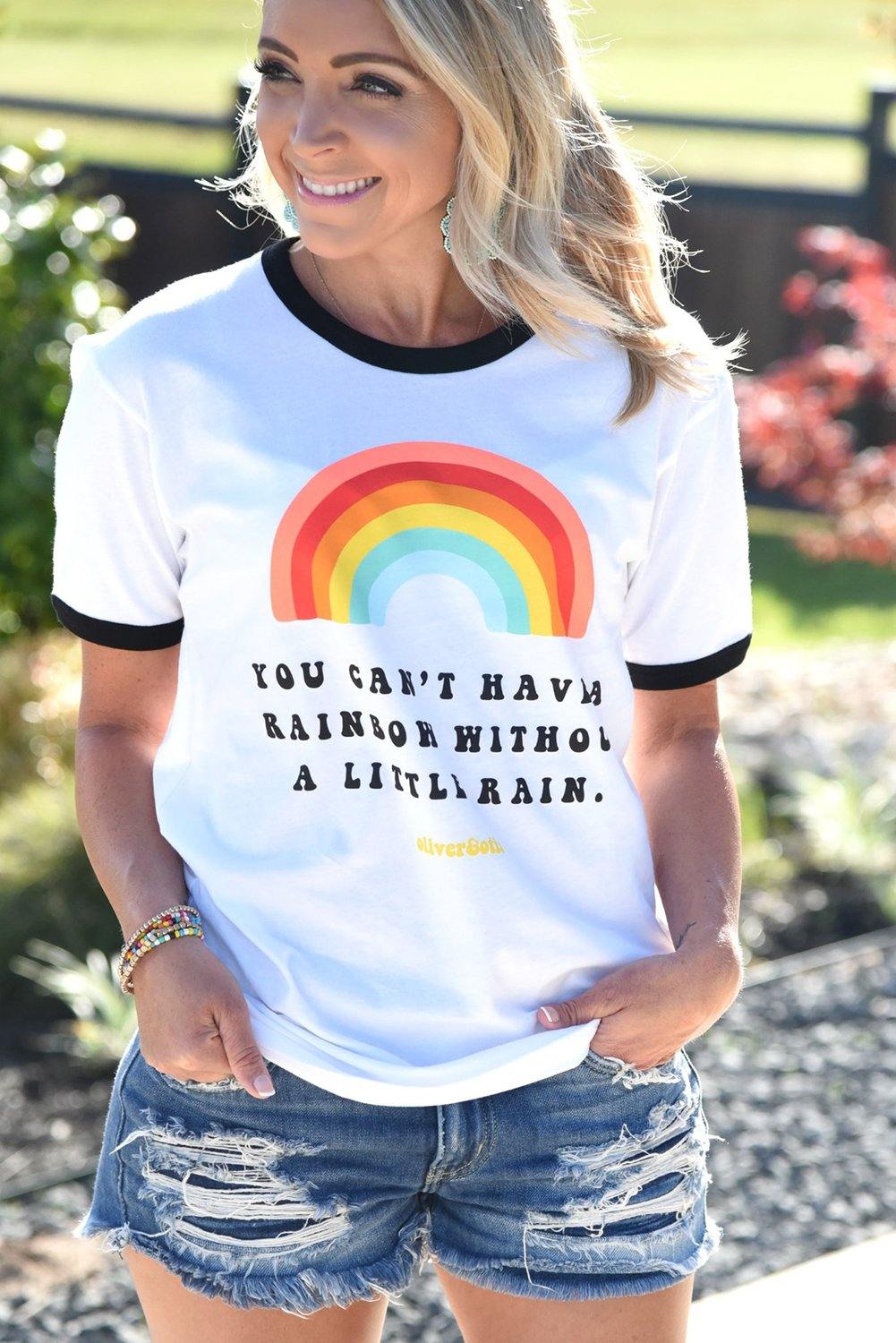 YOU CAN'T HAVE A RAINBOW WITHOUT A LITTLE RAIN Tee - L & M Kee, LLC