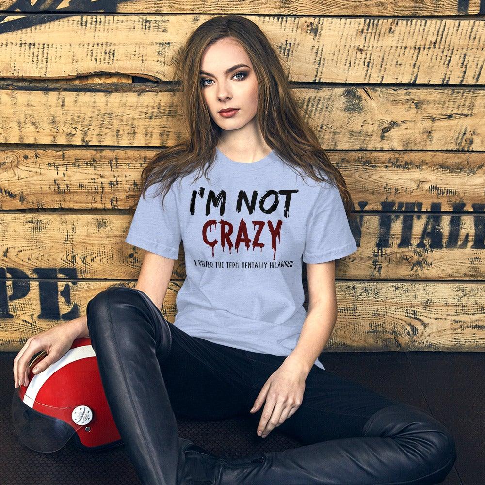 Not Crazy Short-Sleeve Unisex T-Shirt - L & M Kee, LLC
