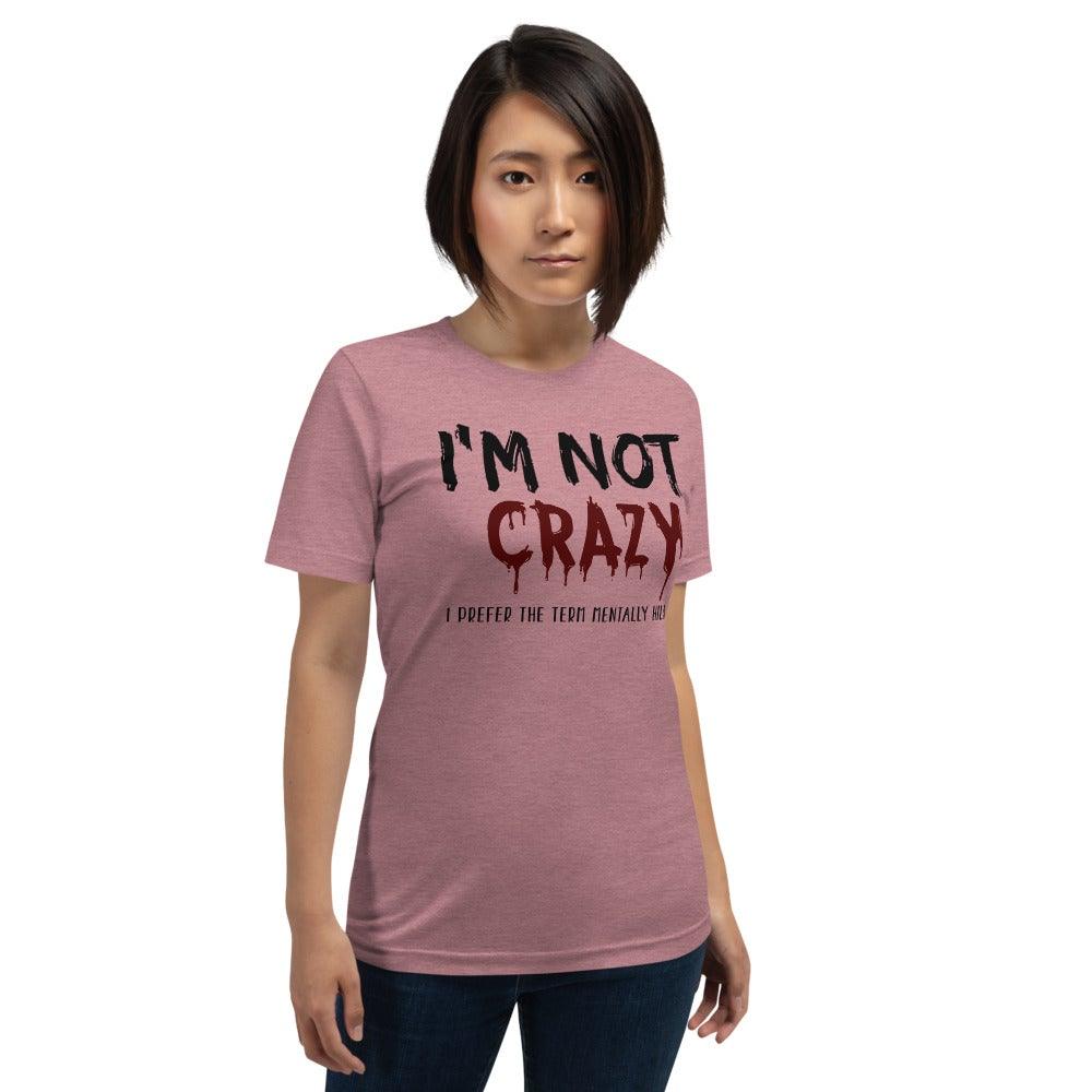 Not Crazy Short-Sleeve Unisex T-Shirt - L & M Kee, LLC