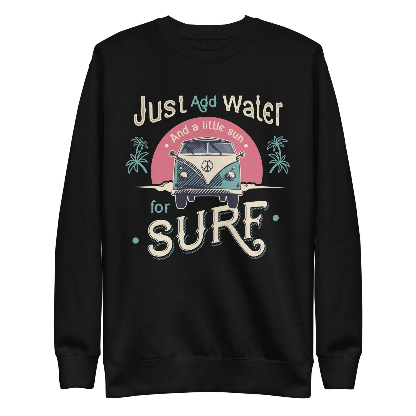 Just Add Water Unisex Premium Sweatshirt - L & M Kee, LLC