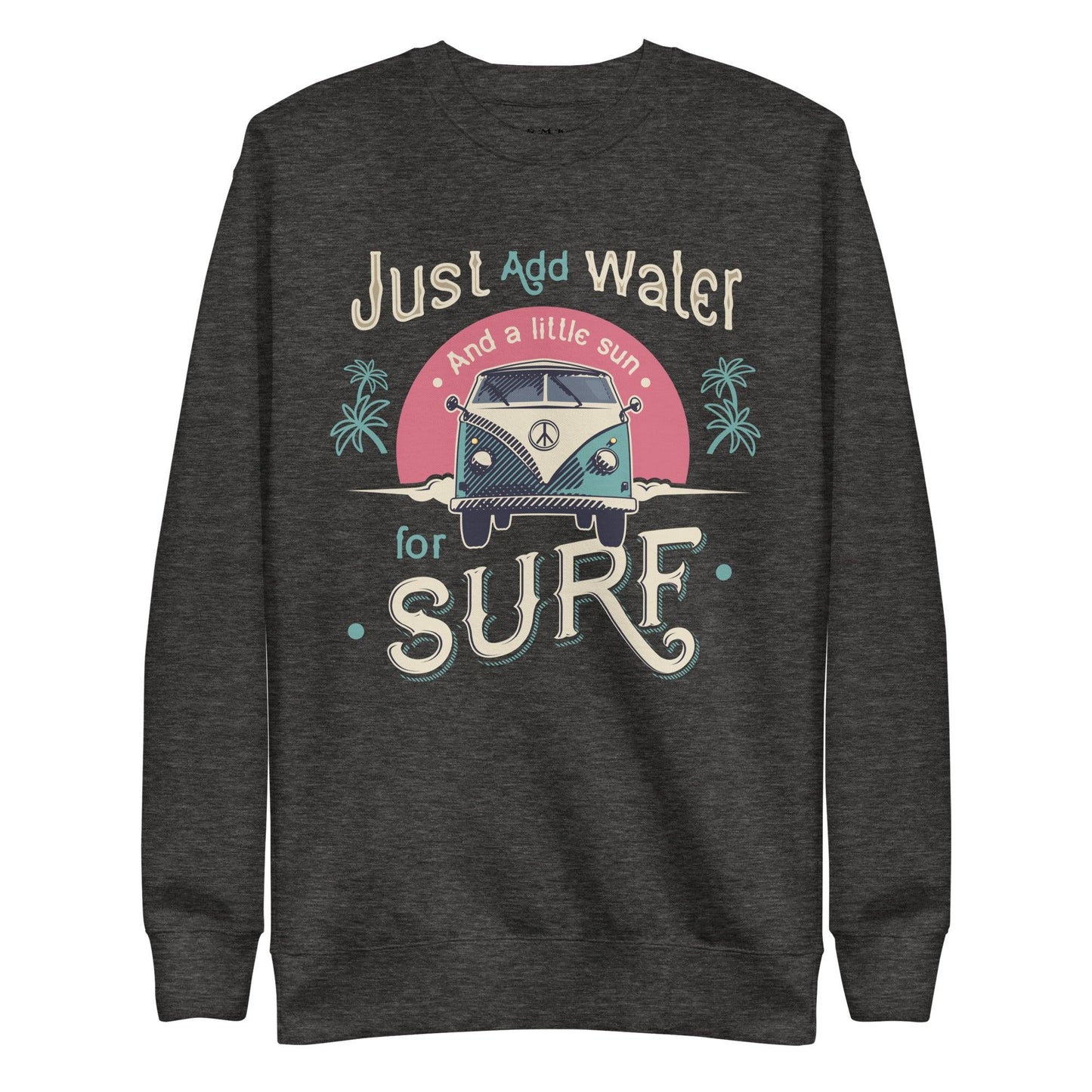 Just Add Water Unisex Premium Sweatshirt - L & M Kee, LLC