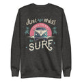 Just Add Water Unisex Premium Sweatshirt - L & M Kee, LLC