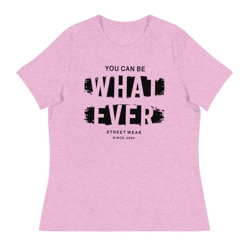 You Can Be What Ever Women's Relaxed T-Shirt - L & M Kee, LLC