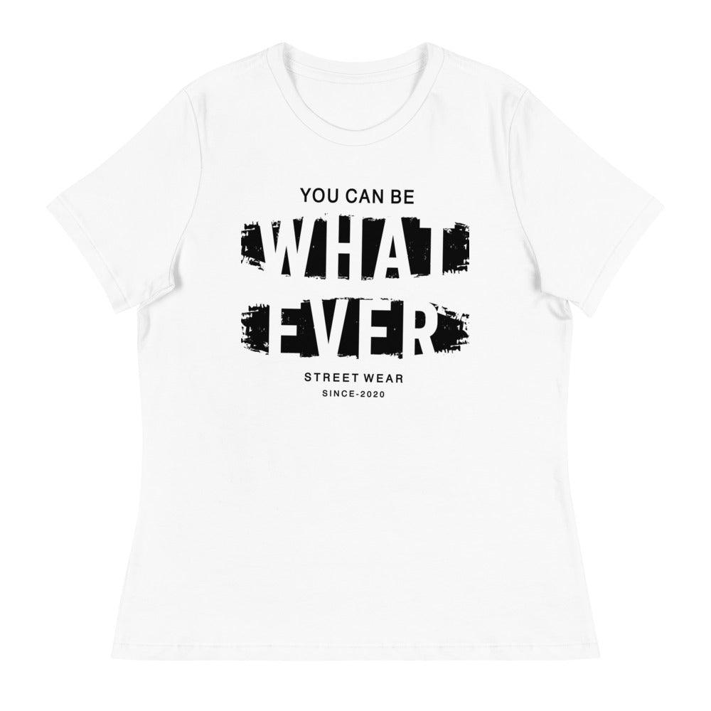 You Can Be What Ever Women's Relaxed T-Shirt - L & M Kee, LLC